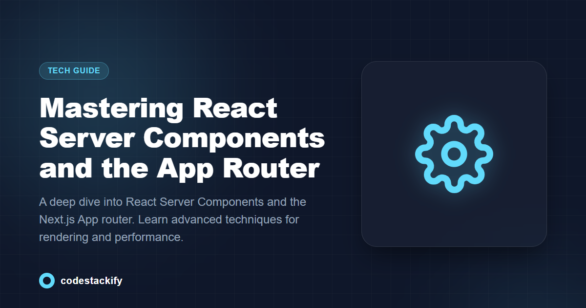 Mastering React Server Components and the App Router
