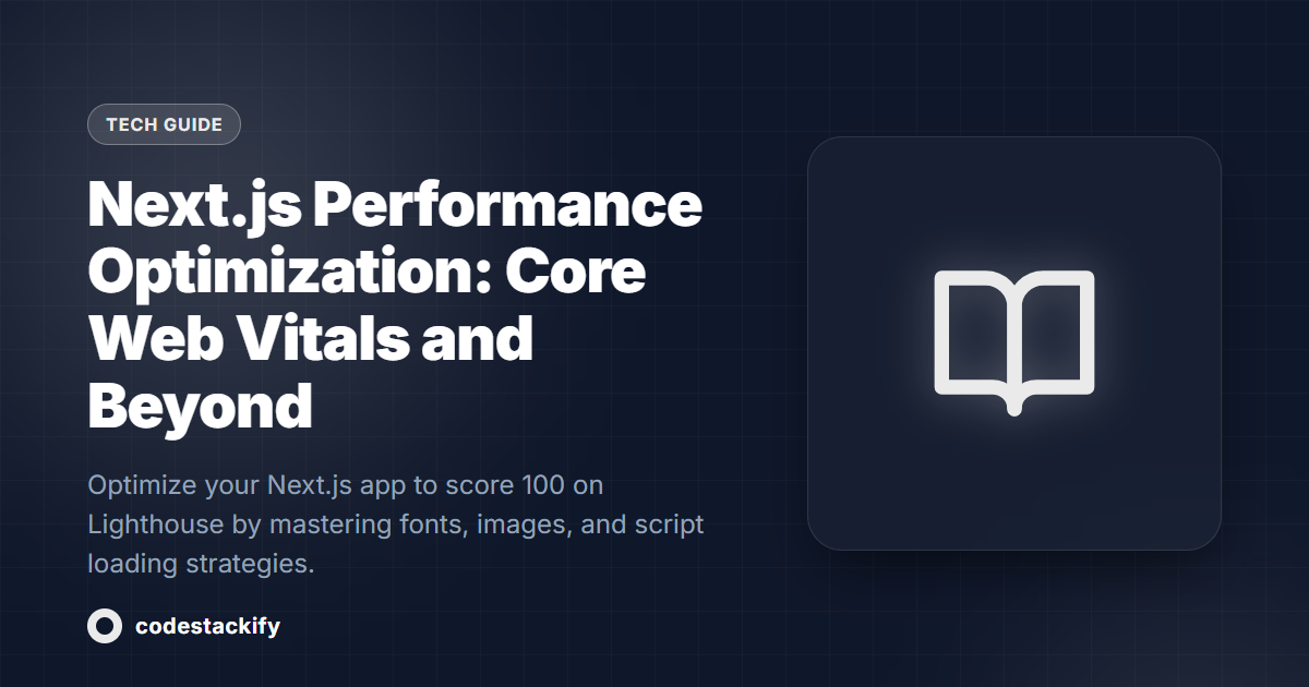 Next.js Performance Optimization: Core Web Vitals and Beyond