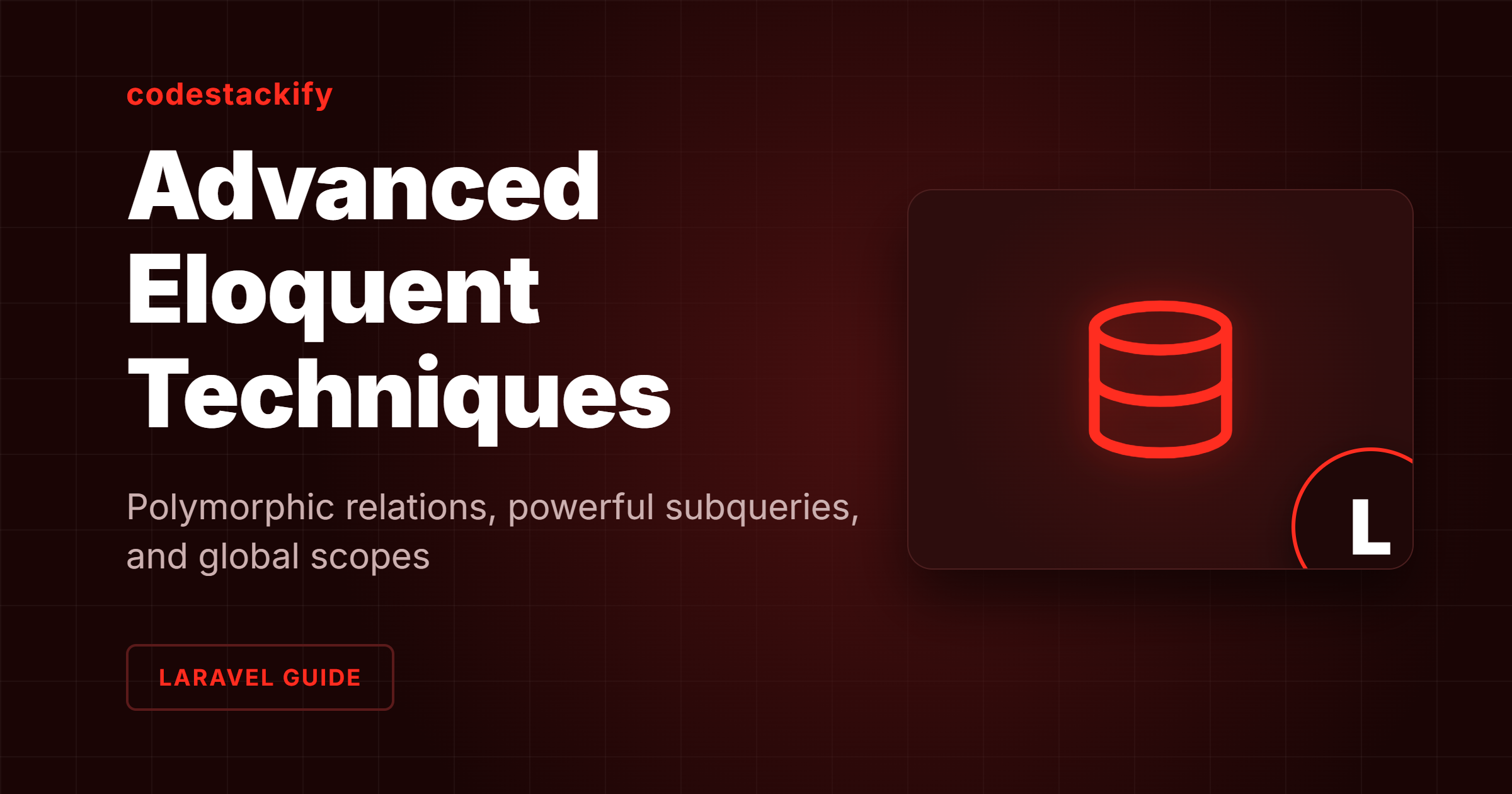 Advanced Eloquent: Polymorphic Relations, Subqueries, and Scopes