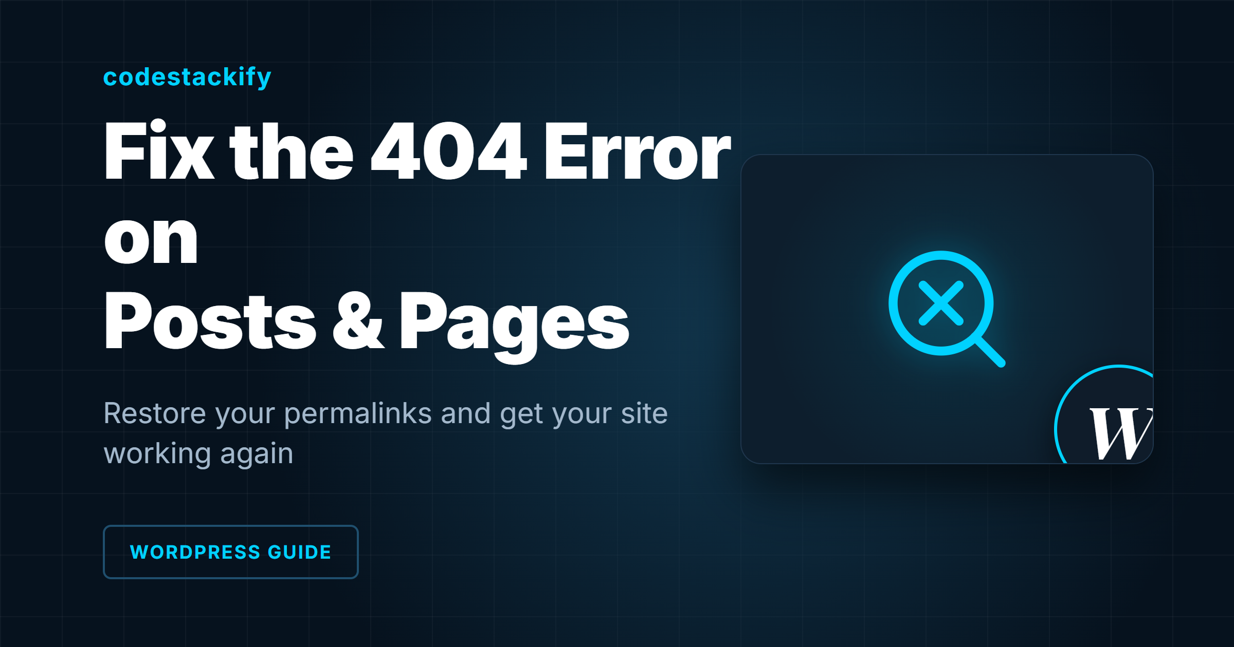 Troubleshooting and Fixing the 404 Error on WordPress Posts and Pages